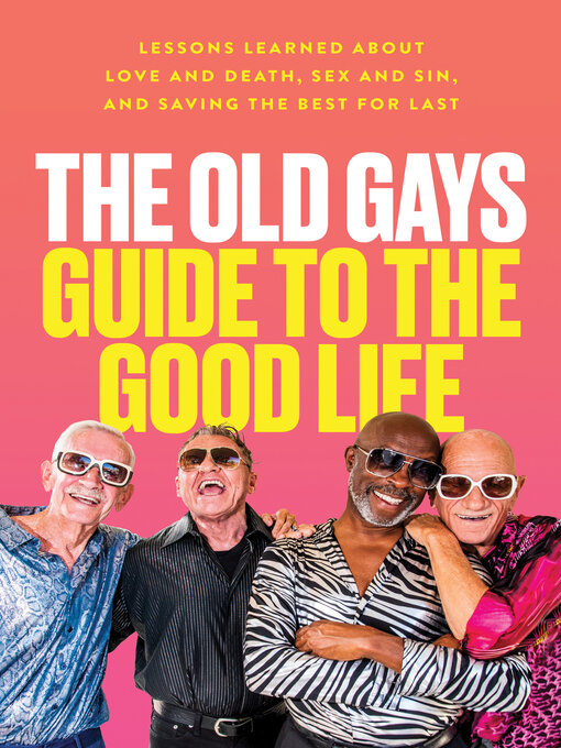 Title details for The Old Gays Guide to the Good Life by Mick Peterson - Available